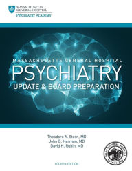 Title: Massachusetts General Hospital Psychiatry Update & Board Preparation / Edition 4, Author: Theodore A Stern