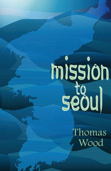 Mission to Seoul