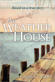 Title: The Weather House, Author: Gary Eddey