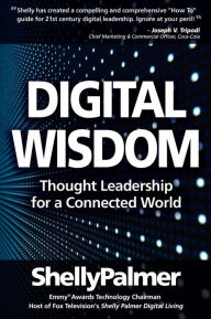 Title: Digital Wisdom: Thought Leadership for a Connected World, Author: Shelly Palmer