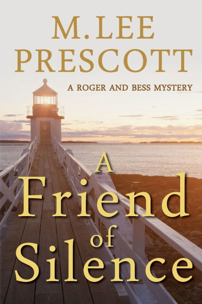 A Friend of Silence: A Roger and Bess Mystery