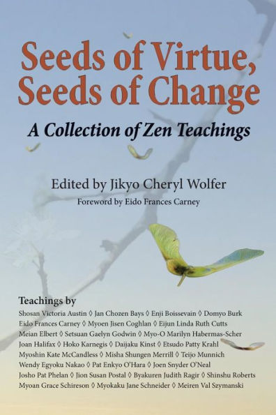 Seeds of Virtue, Seeds of Change: A Collection of Zen Teachings