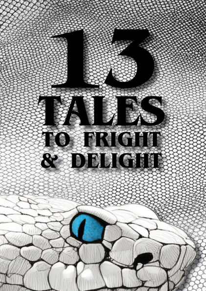 13 Tales to Fright and Delight