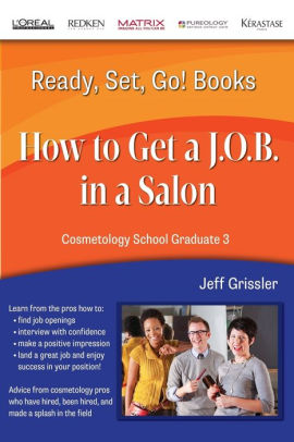 Ready Set Go Cosmetology School Graduate Book 3 How To Get A