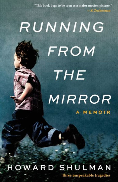 Running from the Mirror: A Memoir