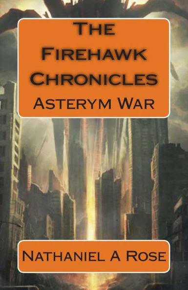 The Firehawk Chronicles: Asterym War