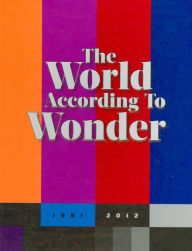 Title: The World According to Wonder, Author: Randy Barbato