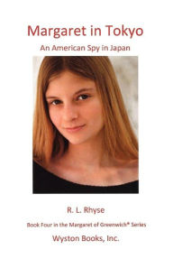 Title: Margaret In Tokyo, Author: R. L. Rhyse