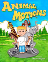 Title: Animal Motions, Author: Melissa Pilgrim