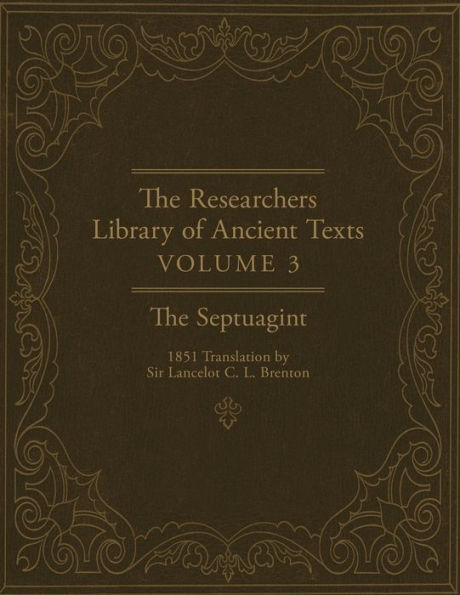 The Researcher's Library of Ancient Texts - Volume III: The Septuagint Translation by Sir Lancelot C. L. Brenton 1851
