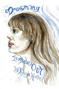 Title: Dreaming Inside Out, Author: Kiraya Kestin