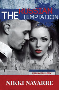 Title: The Russian Temptation, Author: Nikki Navarre