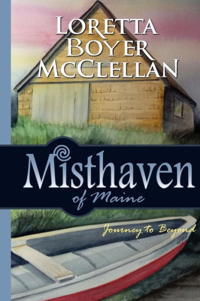 Misthaven of Maine: Journey to Beyond