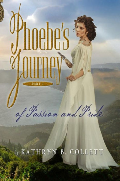 Phoebe's Journey: Part 1: Of Passion And Pride
