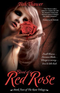 Title: Blood of a Red Rose, Author: Tish Thawer