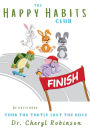 The Happy Habits Club: Tank The Turtle Lost The Race