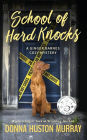 School of Hard Knocks: An Amateur Sleuth Whodunit