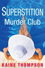 Title: Superstition Murder Club (Large Print), Author: Kaine Thompson