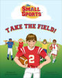The Small Sports Take the Field!