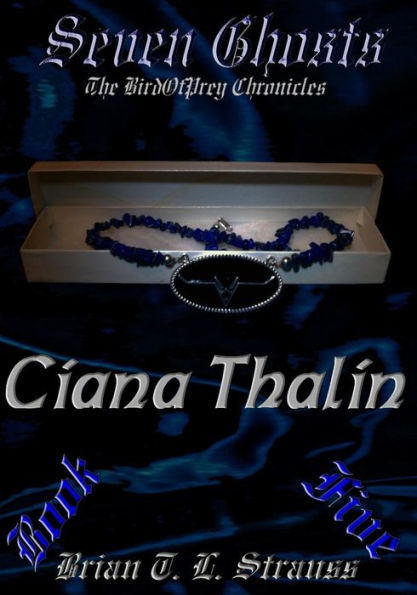 Seven Ghosts - The BirdOfPrey Chronicles: Book 5 - "Ciana Thalin"