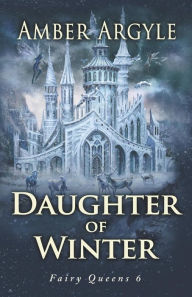 Title: Daughter of Winter, Author: Amber Argyle