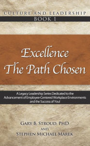 Title: Excellence: The Path Chosen, Author: Stephen Michael Marek