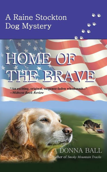 Home of the Brave (Raine Stockton Dog Mysteries Series #9)