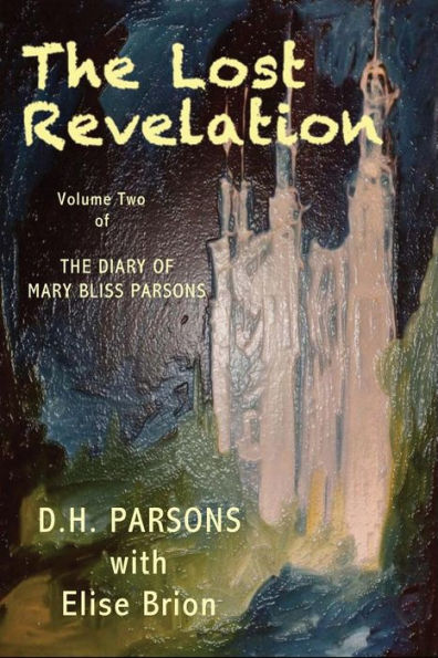 The Lost Revelation: The Diary of Mary Bliss Parsons