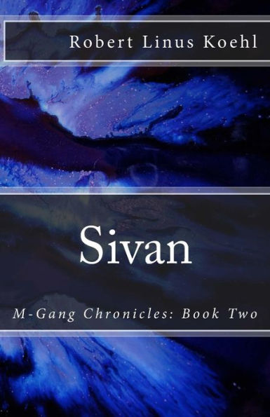 Sivan: M-Gang Chronicles: Book Two
