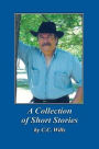A Collection of Short Stories by C.C. Wills