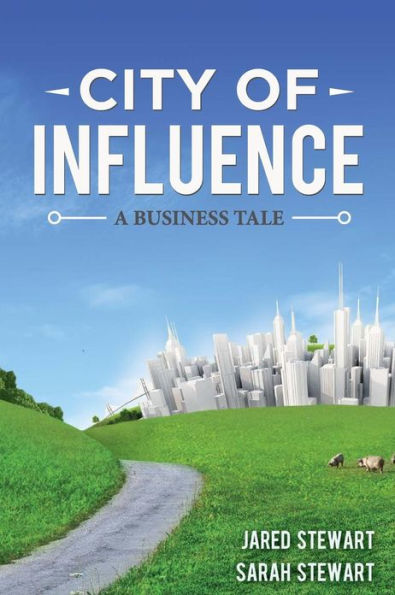 The City of Influence: A Business Tale