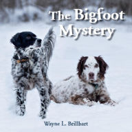 Title: The Bigfoot Mystery: A Rusty and Purdy Backyard Bird Adventure, Author: Wayne L Brillhart