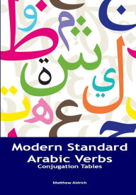 Title: Modern Standard Arabic Verbs: Conjugation Tables, Author: Matthew Aldrich