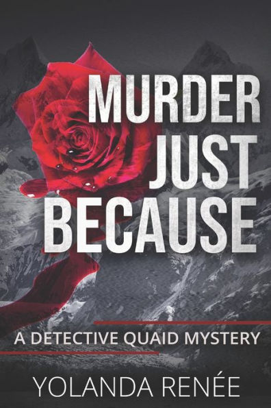 Murder, Just Because: A Detective Quaid Mystery: The Return of The Snowman