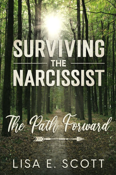 The Path Forward: Surviving the Narcissist