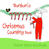 Title: Bunbun's Christmas Counting Book, Author: Sharon Pierce McCullough