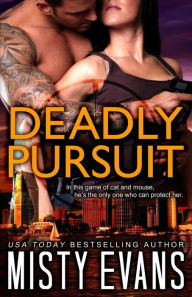 Title: Deadly Pursuit: SCVC Taskforce Romantic Suspense Series, Author: Misty Evans