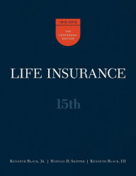Title: Life Insurance, 15th Ed., Author: Jr. Kenneth Black