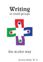 Writing in Small Groups: The 4color Way