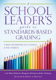 Title: School Leaders Guide to Standards-Based Grading, Author: Tammy Heflebower