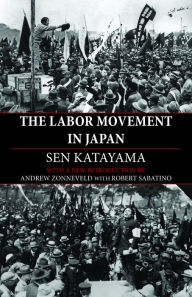 Title: The Labor Movement in Japan, Author: Sen Katayama