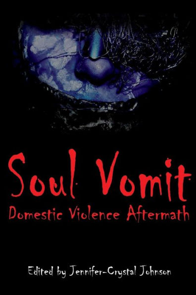 Soul Vomit: Domestic Violence Aftermath