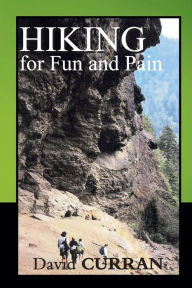 Title: Hiking for Fun and Pain, Author: David Curran