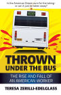 Thrown Under the Bus: The Rise and Fall of an American Worker