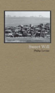 Title: Sweet Will, Author: Philip Levine