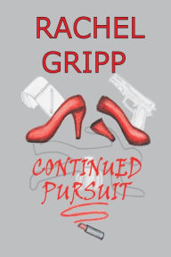 Title: Continued Pursuit, Author: Rachel Gripp