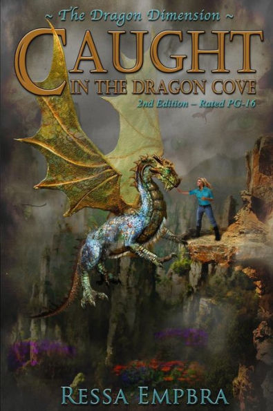 The Dragon Dimension - 2nd Edition - Rated PG-16: Caught in the Dragon Cove
