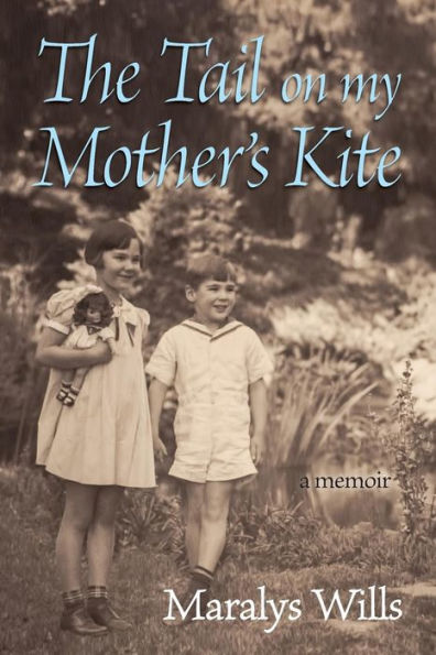 The Tail On My Mother's Kite: a memoir
