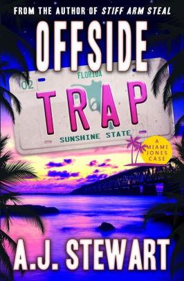 Offside Trap A Miami Jones Florida Mystery By A J Stewart