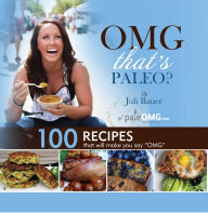 Title: OMG. That's Paleo?, Author: Juli Bauer